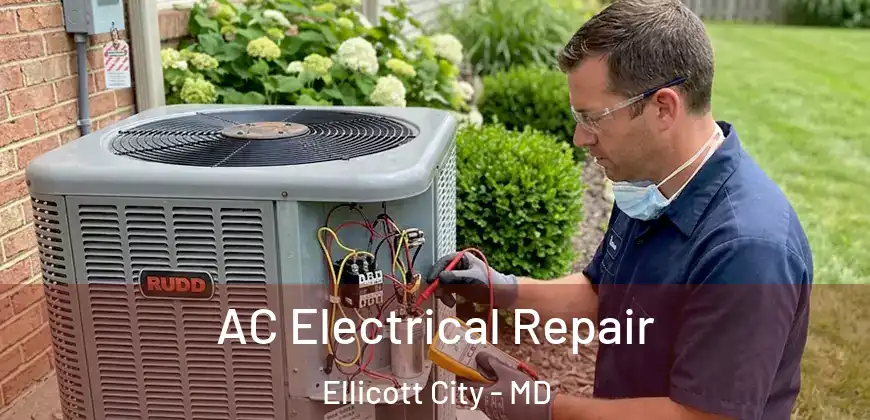  AC Electrical Repair Ellicott City - MD