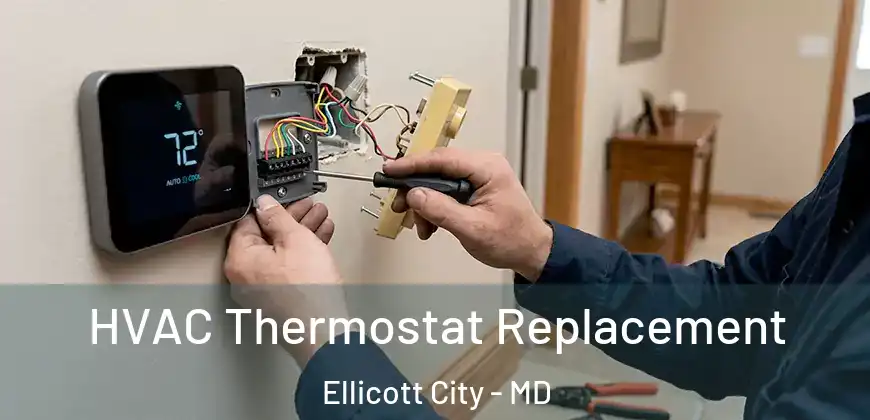  HVAC Thermostat Replacement Ellicott City - MD
