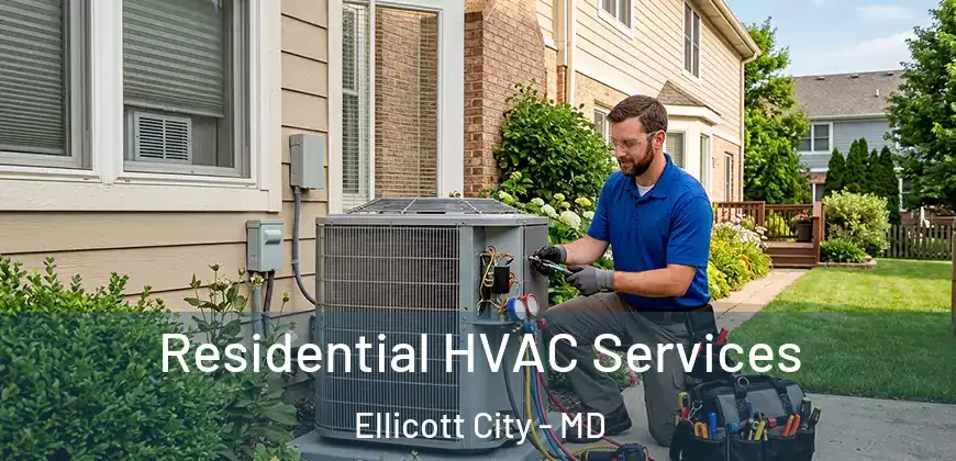  Residential HVAC Services Ellicott City - MD